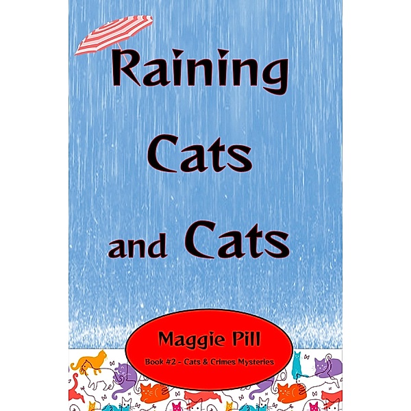 Raining Cats and Cats (Cats & Crime) / Cats & Crime, Maggie Pill