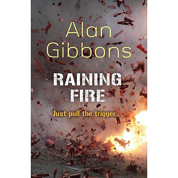 Raining Fire, Alan Gibbons