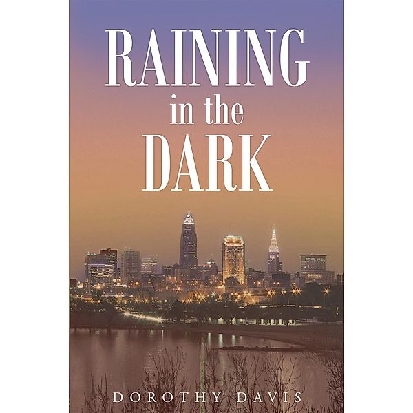 Raining in the Dark, Dorothy Davis