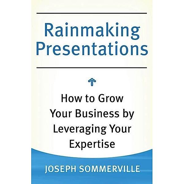 Rainmaking Presentations / St. Martin's Press, Joseph Sommerville