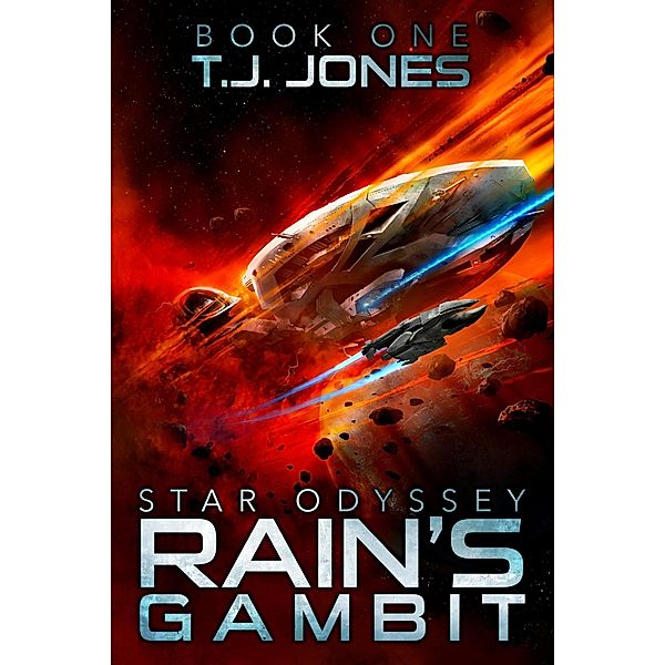 Rain's Gambit (Star Odyssey, #1) / Star Odyssey, T. J. Jones
