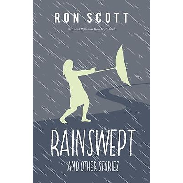 Rainswept and Other Stories, Ron Scott