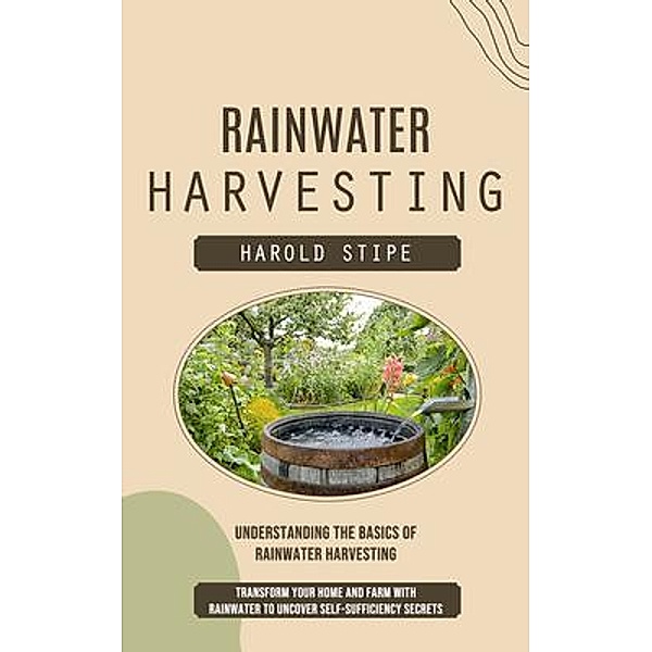 Rainwater Harvesting, Harold Stipe