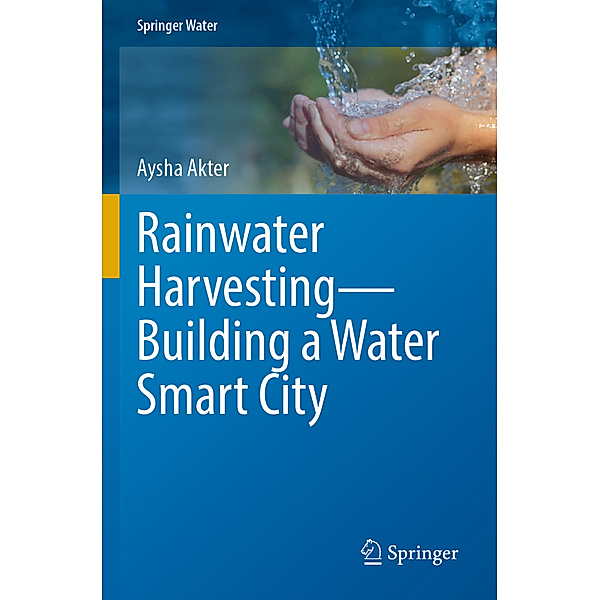 Rainwater Harvesting-Building a Water Smart City, Aysha Akter
