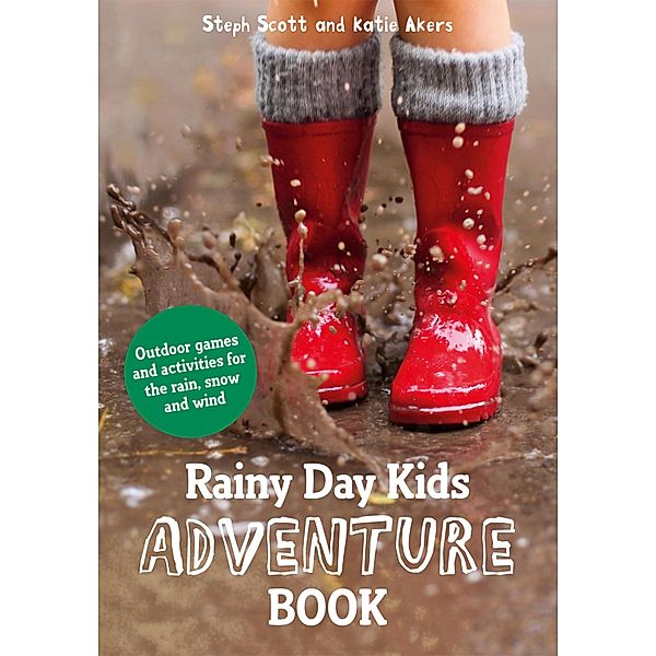 Rainy Day Kids Adventure Book, Steph Scott, Katie Akers