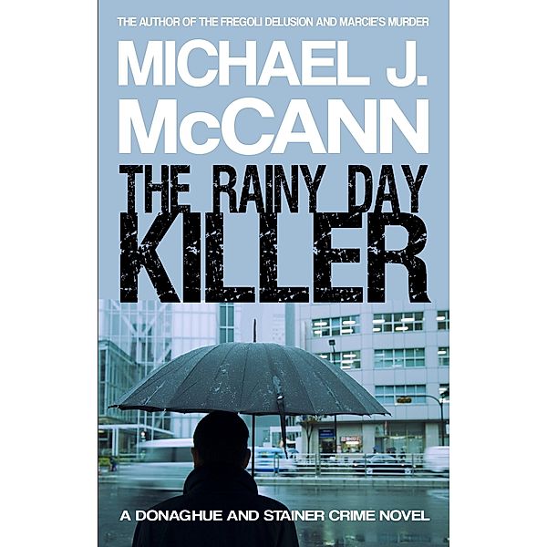 Rainy Day Killer / Michael J. McCann, Michael J. McCann