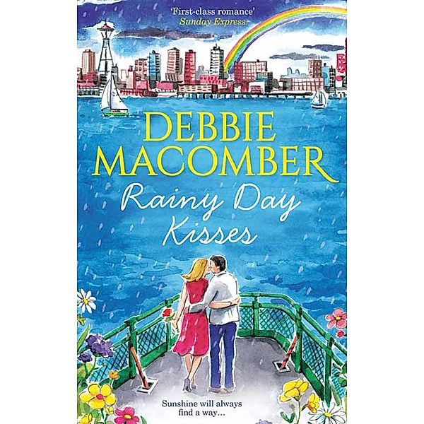 Rainy Day Kisses: Rainy Day Kisses / The First Man You Meet / Mills & Boon, Debbie Macomber