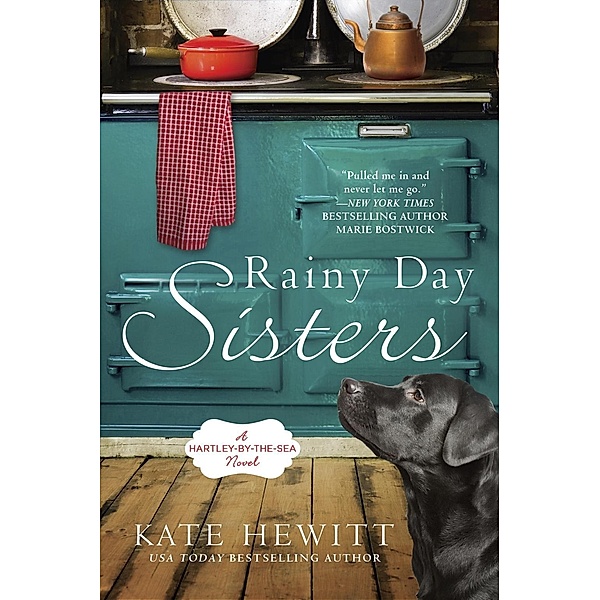 Rainy Day Sisters / A Hartley-by-the-Sea Novel Bd.1, Kate Hewitt