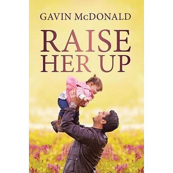 Raise Her Up, Gavin McDonald