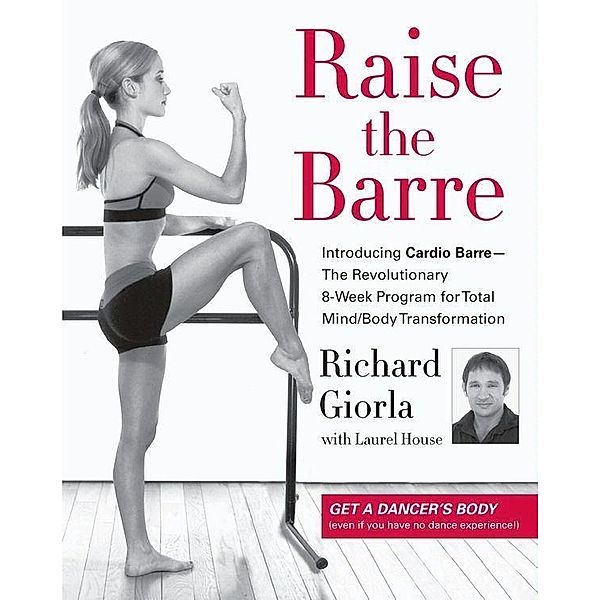 Raise the Barre, Richard Giorla, Laurel House