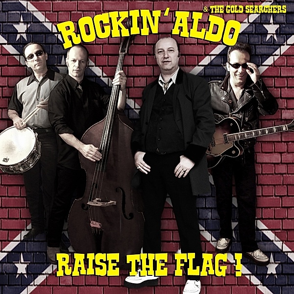 Raise The Flag, Rockin Aldo & The Gold Searchers