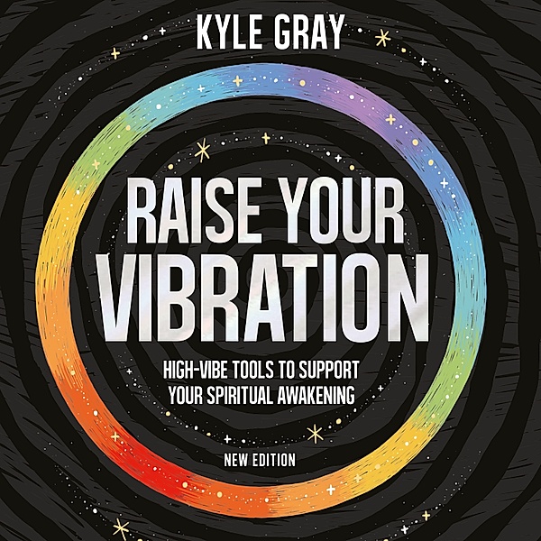 Raise Your Vibration (New Edition), Kyle Gray