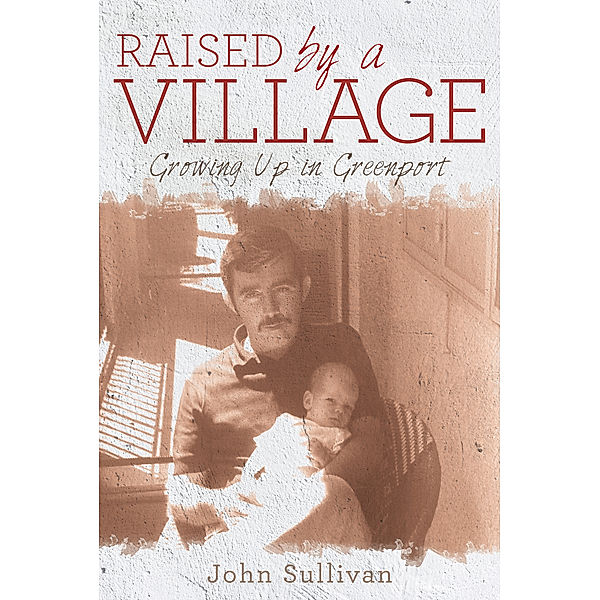 Raised by a Village, John Sullivan