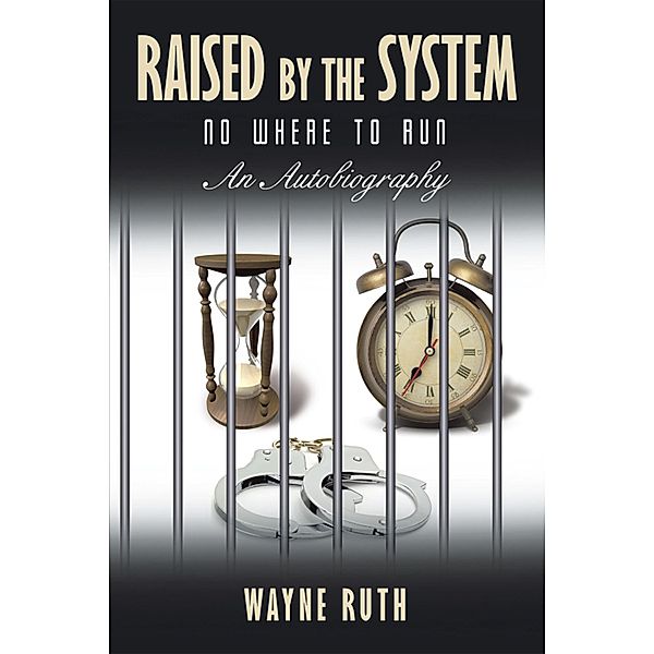Raised by the System, Wayne Ruth