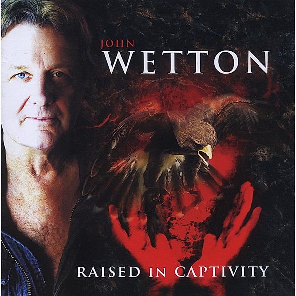 Raised In Captivity, John Wetton