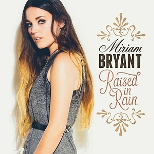 Raised in Rain, Miriam Bryant