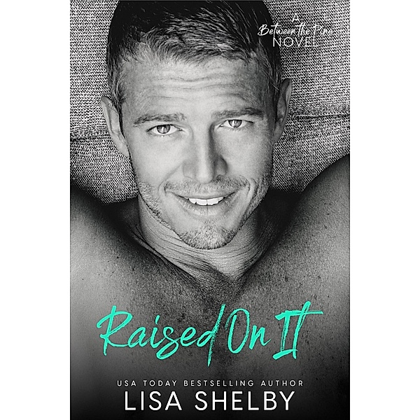 Raised On It (Between the Pines) / Between the Pines, Lisa Shelby