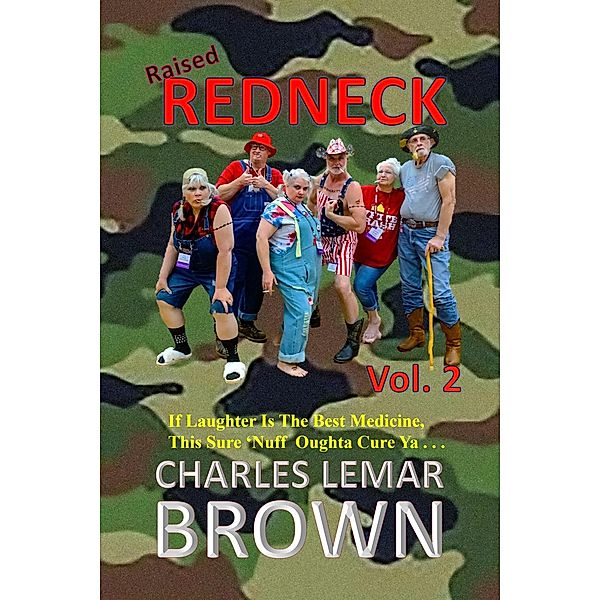 Raised Redneck, Vol. 2 / Raised Redneck, Charles Lemar Brown