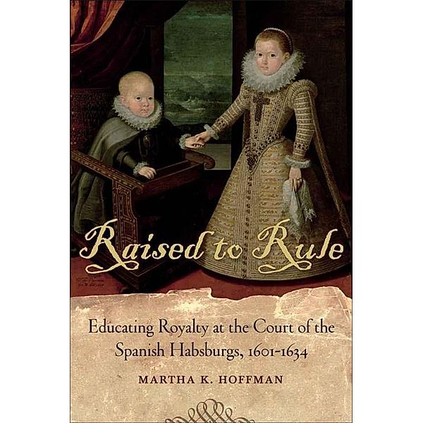 Raised to Rule, Martha K. Hoffman