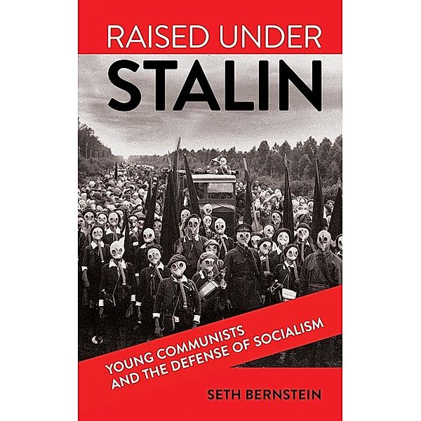 Raised under Stalin, Seth F. Bernstein