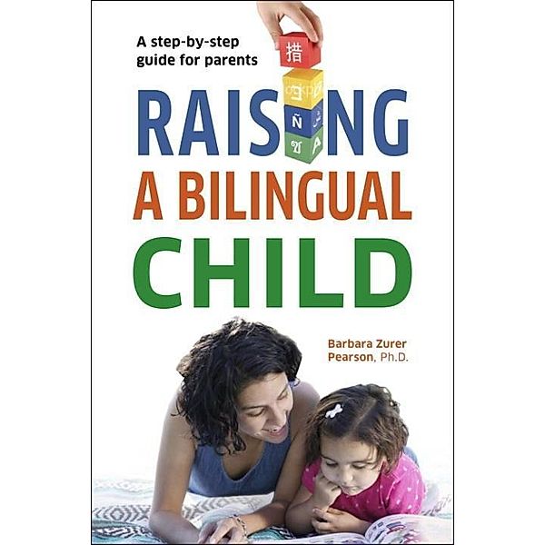 Raising a Bilingual Child / Random House Reference, Barbara Zurer Pearson