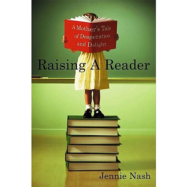 Raising a Reader, Jennie Nash