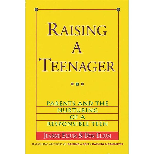 Raising a Teenager, Jeanne Elium, Don Elium