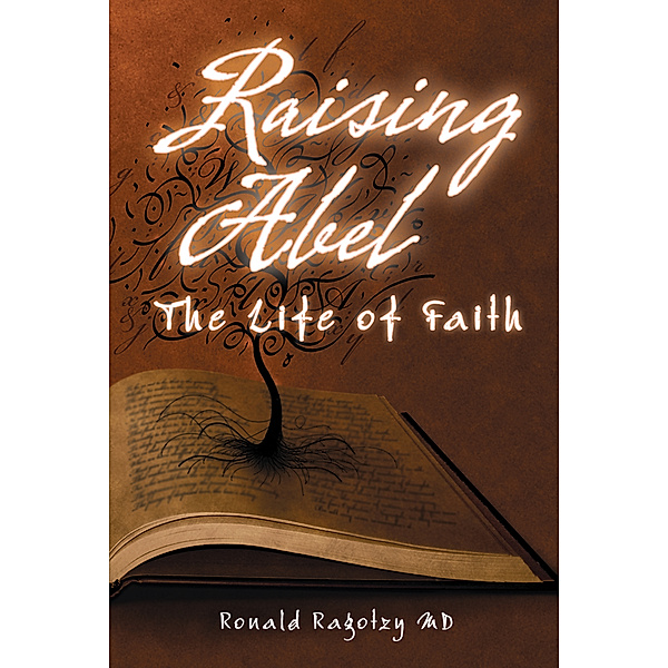 Raising Abel, Ronald Ragotzy MD