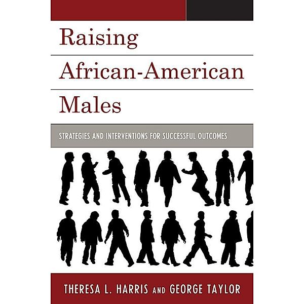 Raising African-American Males, Theresa L. Harris, George H. Taylor