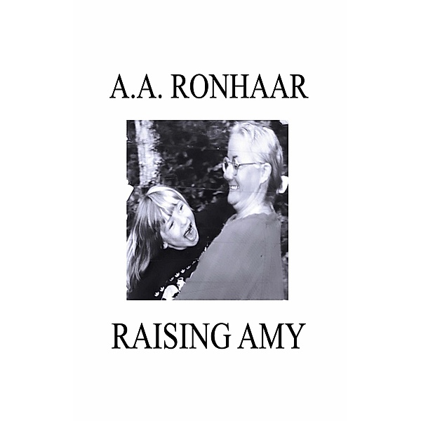 RAISING AMY, A. A. Ronhaar