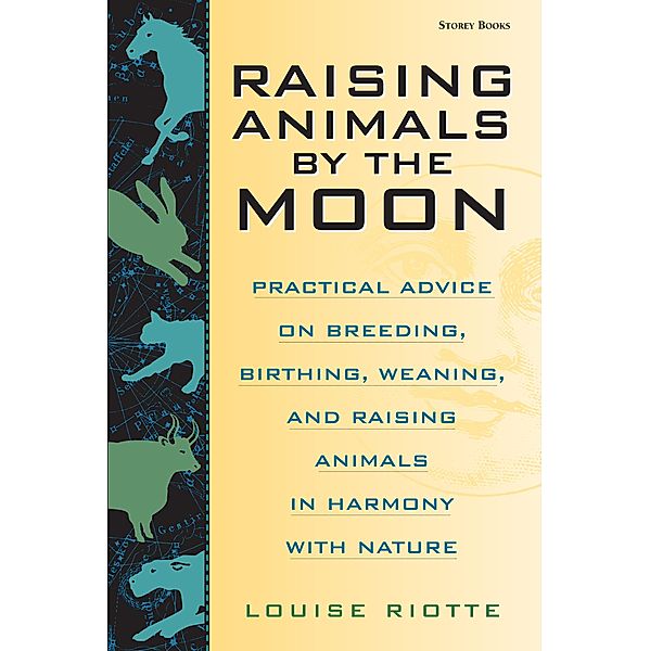 Raising Animals by the Moon, Louise Riotte