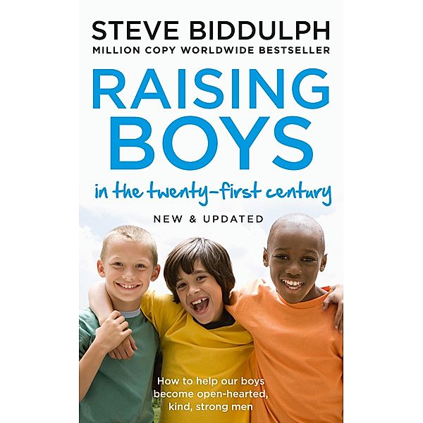 Raising Boys in the 21st Century, Steve Biddulph
