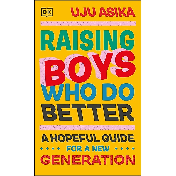 Raising Boys Who Do Better, Uju Asika