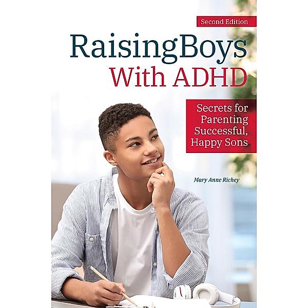 Raising Boys With ADHD, Mary Anne Richey