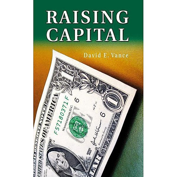 Raising Capital, w. CD-ROM, David E. Vance