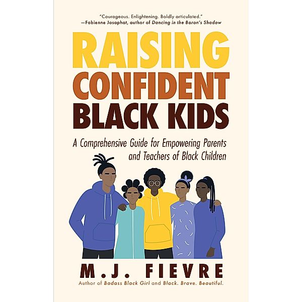 Raising Confident Black Kids, M. J. Fievre