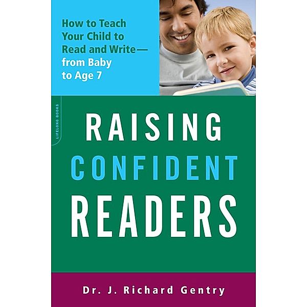 Raising Confident Readers, J. Richard Gentry