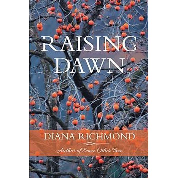 Raising Dawn / Diana Richmond, Diana Richmond