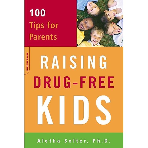 Raising Drug-Free Kids, Aletha Solter