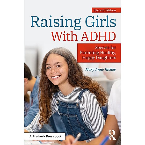 Raising Girls With ADHD, Mary Anne Richey