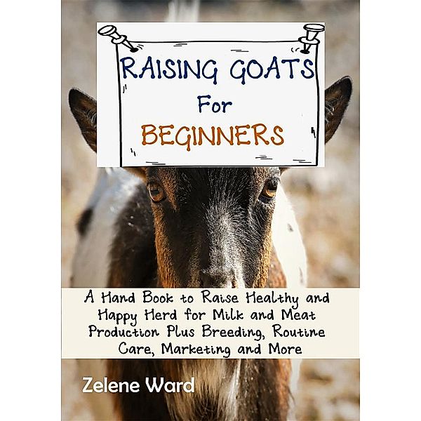 Raising Goats for Beginners, Zelene Ward