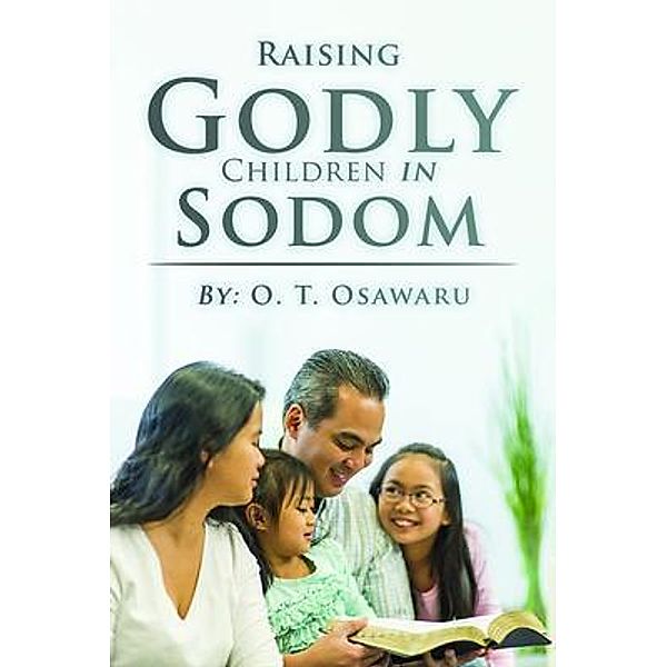 Raising Goldy Children In Sodom, O. T. Osawaru