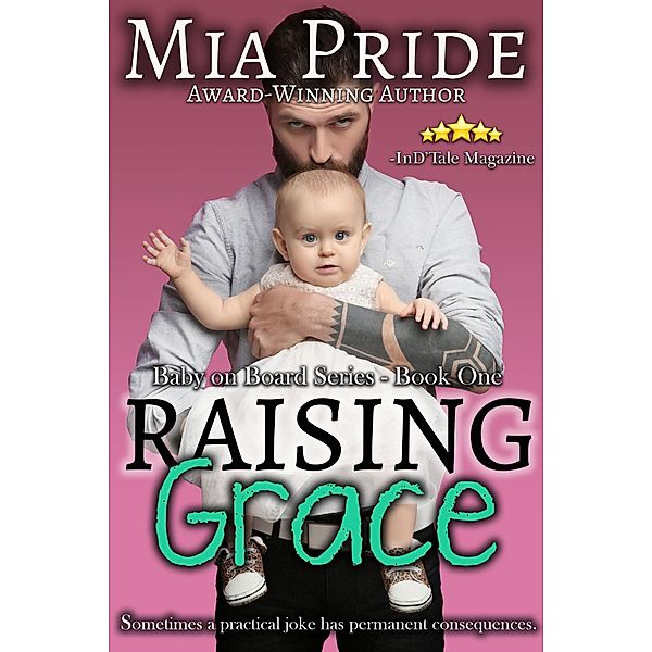 Raising Grace (Baby on Board Series, #1) / Baby on Board Series, Mia Pride