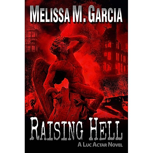 Raising Hell, Melissa M. Garcia