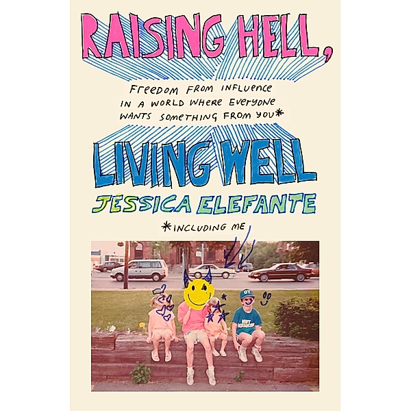 Raising Hell, Living Well, Jessica Elefante
