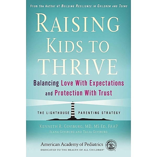Raising Kids to Thrive, Kenneth R. Ginsburg