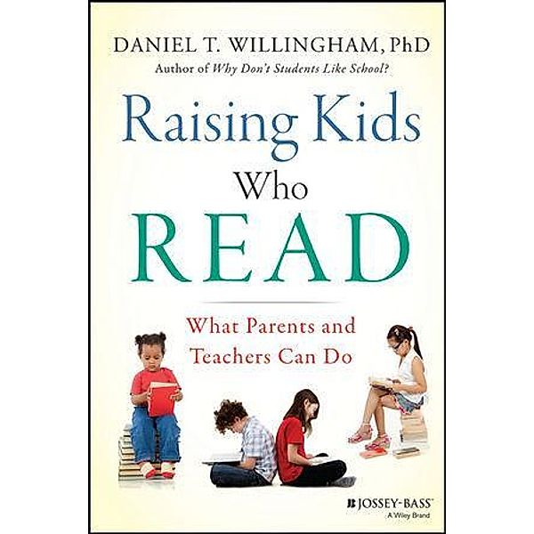 Raising Kids Who Read, Daniel T. Willingham