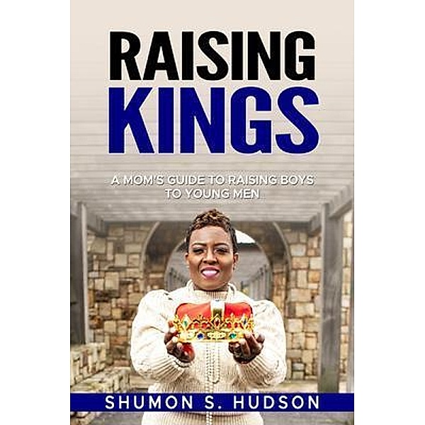 Raising Kings, Shumon Hudson, Jayshawn Hudson, Preston Brown