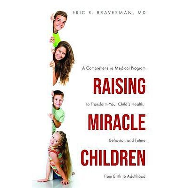 Raising Miracle Children, Eric Braverman