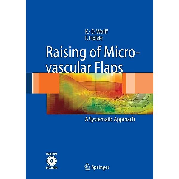 Raising of Microvascular Flaps, Klaus-Dietrich Wolff, Frank Hölzle